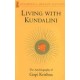Living with Kundalini 1st Edition (Paperback) by Gopi Krishna, Gopi
